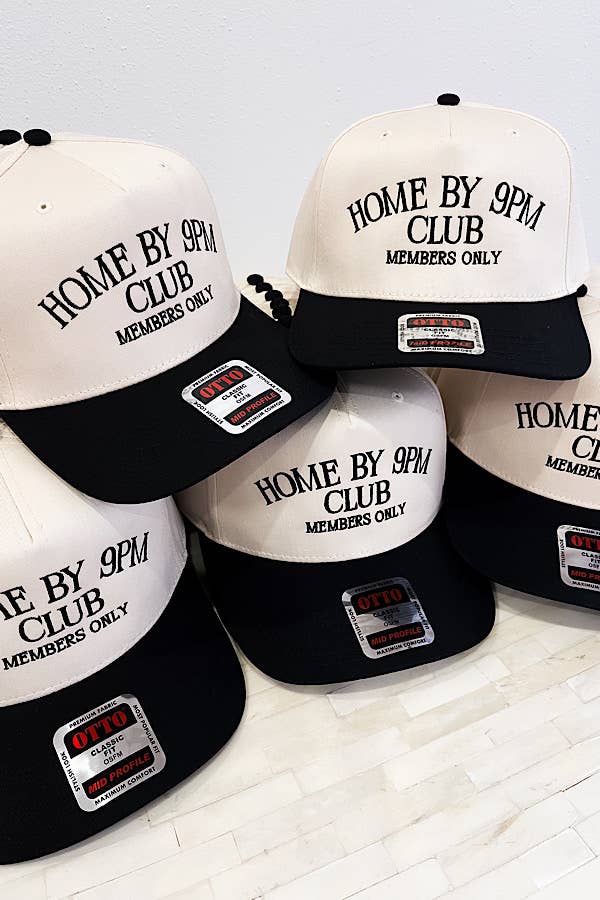 Home by 9pm Club Embroidered Hat