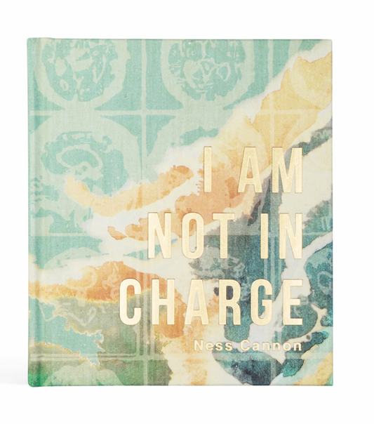 I am not in Charge by Ness Cannon
